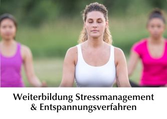 Weiterbildung Stressmanagement & Entspannungsverfahren